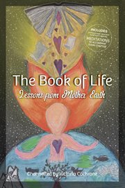 The book of life. Lessons from Mother Earth cover image