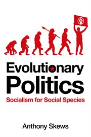 Evolutionary politics : socialism for social species cover image