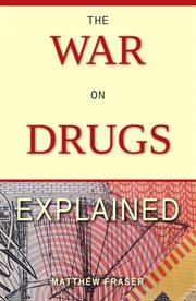 The War on Drugs Explained cover image