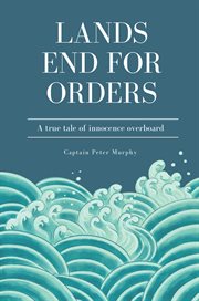 Peter murphy : Lands End for Orders cover image