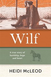 Wilf : a true story of hardship, hope and heart cover image