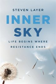 Inner sky : life begins where resistance ends cover image