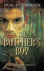 The butcher's boy. Book I of The renaissance Brothers cover image