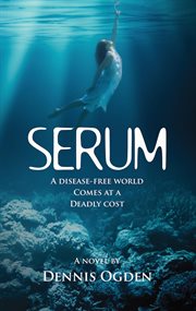 Serum : a novel cover image