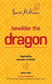 Bewilder the dragon. Negotiating amongst confusion cover image