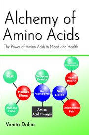 Alchemy of Amino Acids : The Power of Amino Acids in Mood and Health cover image