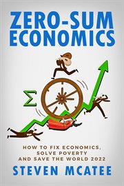 Zero-sum economics : Sum Economics cover image