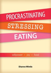 Procrastinating, stressing, eating. Willpower Joy Food cover image