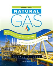 Natural gas: economics and environment. A Handbook for Students of the Natural Gas Industry cover image