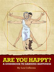 Are you happy?. A guidebook on how to earn happiness cover image