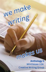 We make writing makes ss. AnthologyII cover image