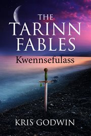 The Tarinn Fables : Kwennsefulass cover image
