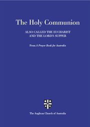 Holy communion also called the eucharist and the lord's supper. From A Prayer Book for Australia (APBA) ebook cover image