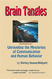 Brain tangles : unraveling the mysteries of communication and human behavior cover image