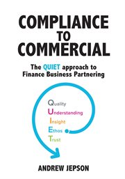 Compliance to commercial. The QUIET approach to Finance Business Partnering cover image