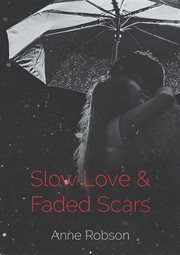 Slow love and faded scars cover image