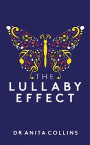 The lullaby effect. The Science of Singing to Your Child cover image