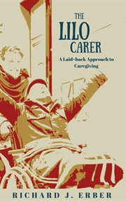 The lilo carer. A Laid-back Approach to Caregiving cover image