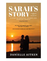 Sarah's story: life after ivf. A STORY OF PERSONAL TRIUMPH AND SPIRITUAL GROWTH cover image