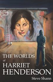 The worlds of harriet henderson cover image