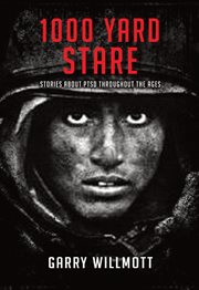1000 yard stare. Stories About PTSD Through the Ages cover image