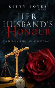 Her husband's honour. A Brutal Murder - An Innocent Man cover image