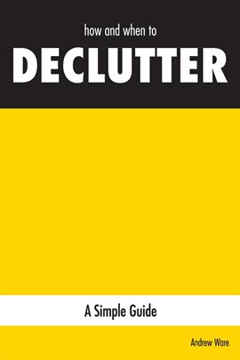 Cover image for How and When to DECLUTTER