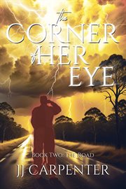 The Corner of Her Eye : Book Two. The Road cover image