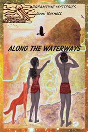 Along the Waterways : Dreamtime Mysteries cover image