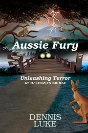 Aussie fury. A Truckies Tale cover image