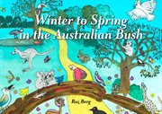 Winter to spring in the australian bush cover image