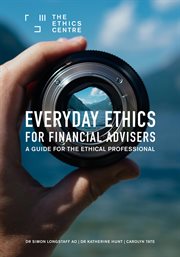 Everyday ethics for financial advisers. A Guide for the Ethical Professional cover image