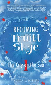 Becoming truitt skye. The City on the Sea cover image
