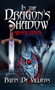 In The Dragon's Shadow : Absolution cover image