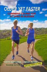 Older yet faster : the secret to running fast and injury free cover image