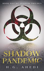 Shadow Pandemic : Shadow Trilogy cover image