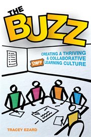 The buzz. Creating a Thriving and Collaborative Staff Learning Culture cover image