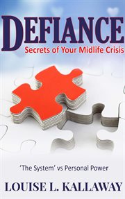 Defiance. Secrets of Your Midlife Crisis cover image