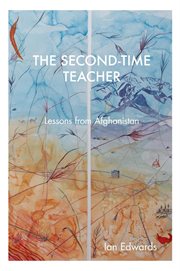 The second-time teacher : lessons from Afghanistan cover image
