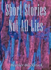 Short stories not all lies cover image