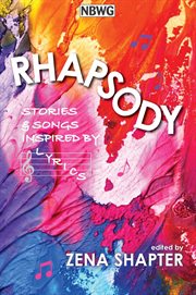 Rhapsody. Stories & Songs Inspired by Lyrics cover image