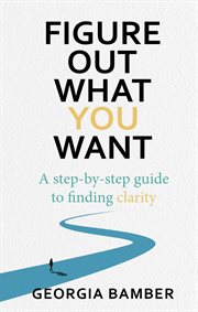 Figure out what you want cover image