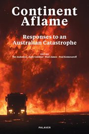 Continent aflame : responses to an Australian catastrophe cover image