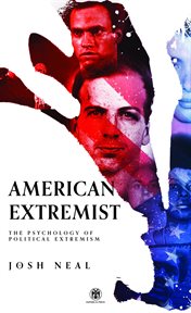 American extremist. The Psychology of Political Extremism (Imperium Press) cover image