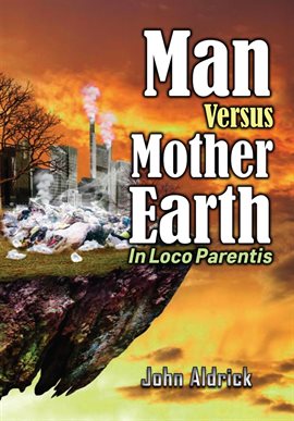 Cover image for Man Versus Mother Earth