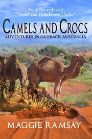 Camels and crocs. Adventures in Outback Australia cover image