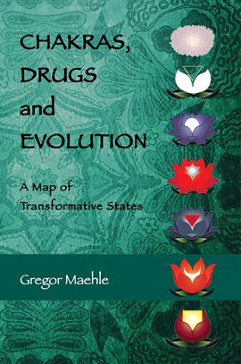 Cover image for Chakras, Drugs and Evolution