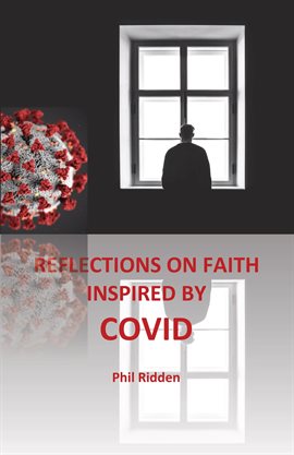 Cover image for Reflections on Faith Inspired By Covid