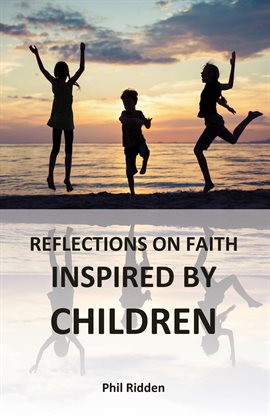 Cover image for Reflections on Faith Inspired by Children