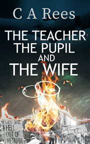The teacher, the pupil and the wife cover image